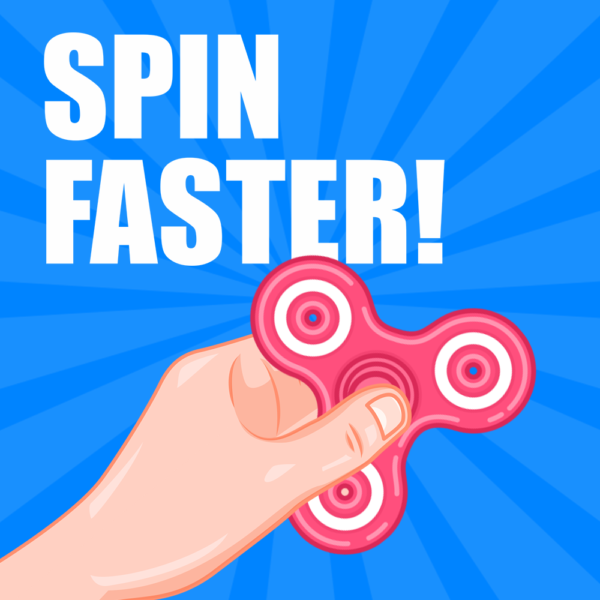 Spin Faster